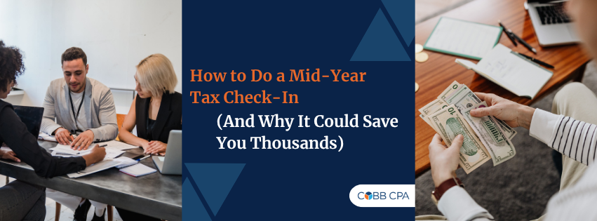 How to Do a Mid-Year Tax Check-In (And Why It Could Save You Thousands)